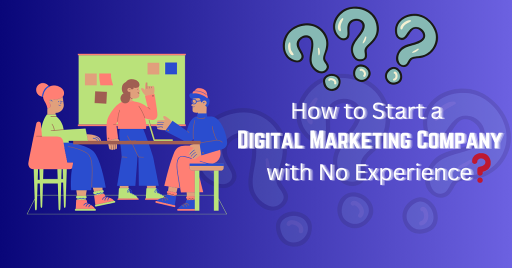 How to Start a Digital Marketing Company